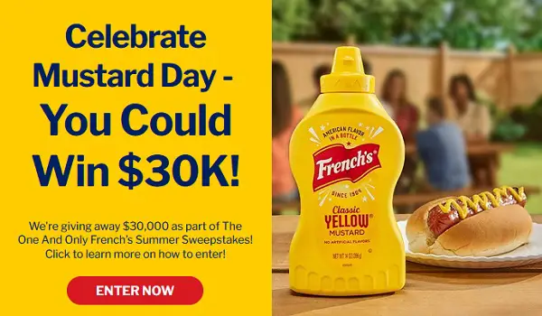 French’s Summer Sweepstakes – Win $30,000 Cash or a Year’s Supply of Mustard!