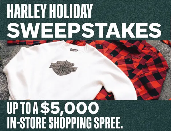 Harley-Davidson Harley Holiday Sweeps — Win Up to $5,000 Shopping Spree!