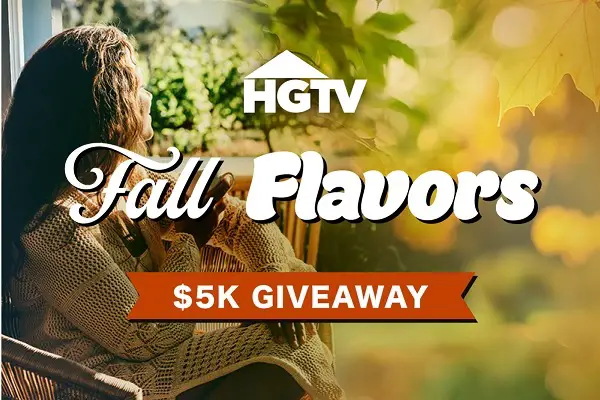 HGTV Fall Flavors Giveaway: Win $5000 Cash for Free!