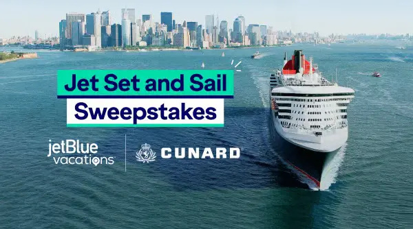 JetBlue Vacations Jet Set and Sail Sweepstakes – Win a 7-Night Cunard Transatlantic Cruise Vacation!