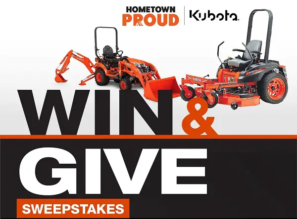 Kubota Hometown Proud Win & Give Sweepstakes: Win a Kubota Tractor or Mower!