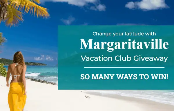 Margaritaville Vacation Club Giveaway – Win a 7-Night Island Stay & Cruise Adventure