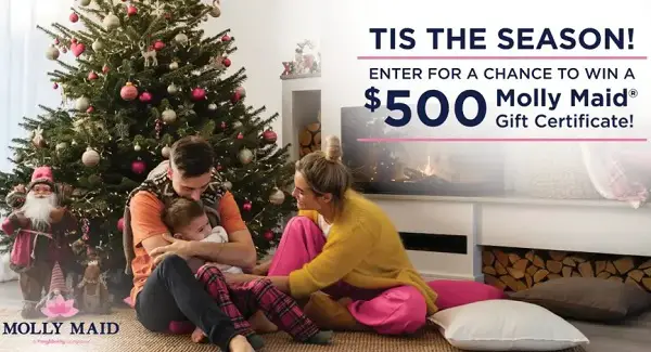 Molly Maid Holiday Clean Home Giveaway – Win a $500 Gift Certificate! (5 Winners)