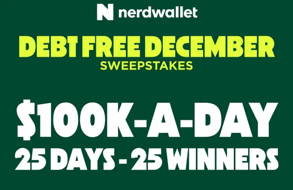 NerdWallet Debt Free December Giveaway: Win $100K Daily!