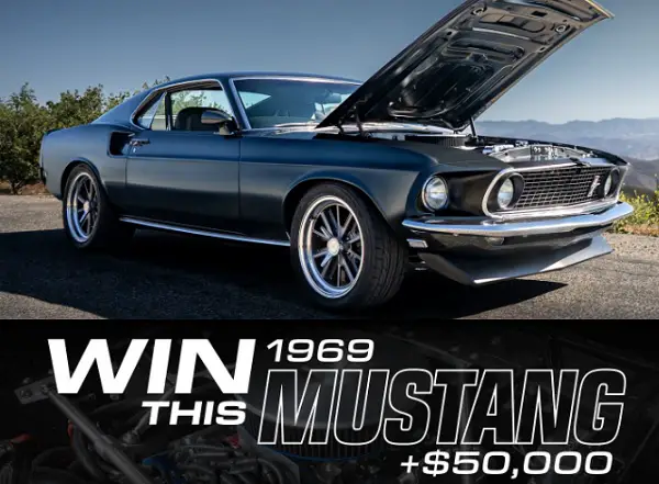 Restomods “1969 Ford Mustang” Sweepstakes – Win a Fully Built ’69 Mustang + $50,000 Cash!