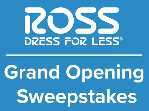 Ross Dress for Less Grand Opening Sweepstakes – Win $100 and $500 Gift Cards!