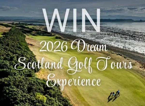 2026 Dream Scotland Golf Tours Experience Sweepstakes – Play Legendary Links