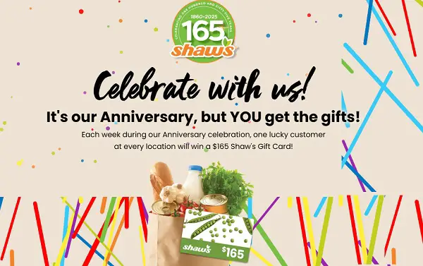 Shaw’s Markets Free Grocery Anniversary Sweepstakes – Win a $165 Gift Card! (246 Winners)