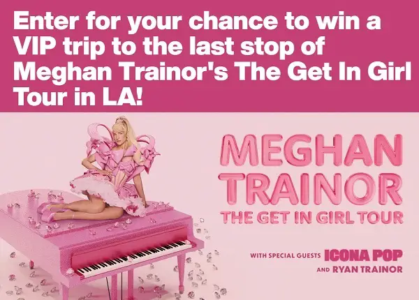SiriusXM Meghan Trainor Get in Girl Tour Sweepstakes – Win a VIP LA Trip