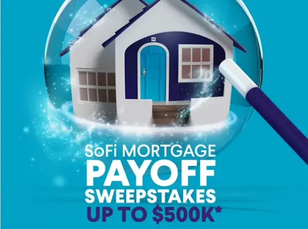 SoFi Mortgage Payoff Sweepstakes – Win Up to $500,000 Toward Your Home!