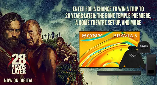 Sony Pictures 28 Years Later Sweepstakes: Win a Sony BRAVIA TV + Exclusive Movie Premiere Trip