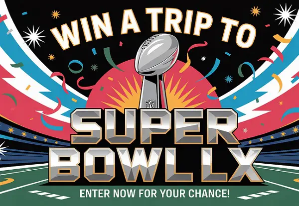 Win a Trip to Super Bowl LX!