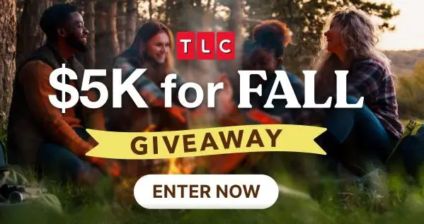 TLC $5K For Fall Giveaway – Win $5,000 to Celebrate the Season
