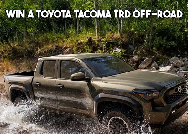 Win A Toyota Tacoma TRD Off-Road Truck!
