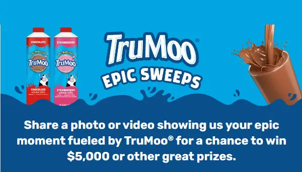 TruMoo Epic Sweepstakes – Win $5,000 for Sharing Your Epic Moment