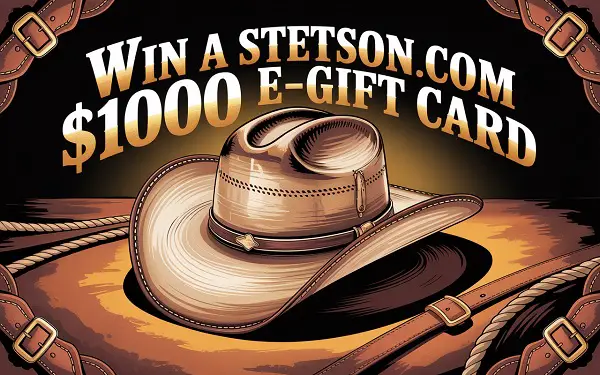 Stetson Email Sign Up Sweepstakes – Win a $1,000 e-Gift Card