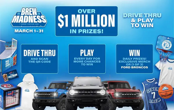 7 Brew Scratch to Win Sweepstakes: Win a 2026 Ford Bronco + 200K+ Instant Wins