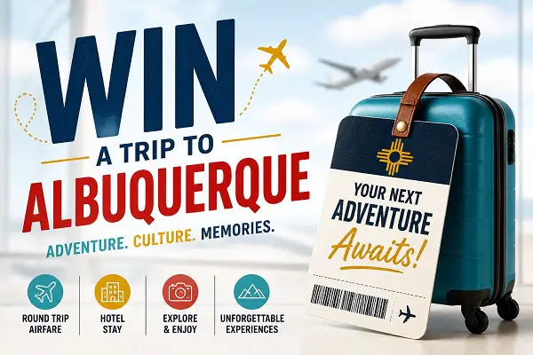 Win a Trip to Albuquerque – 3 Night Getaway!
