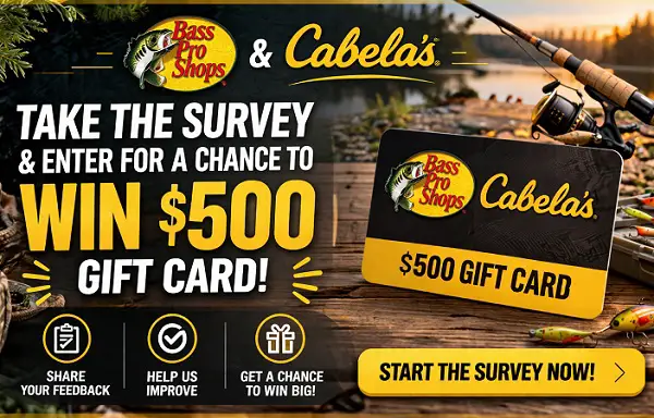 Bass Pro Shops & Cabela’s Survey Sweepstakes – Win $500 Gift Card! (Monthly Winners)