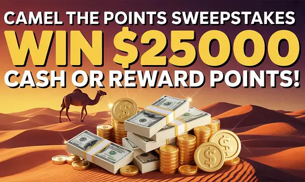 Camel The Points Room Sweepstakes: Win $25000 Cash or Reward Points!