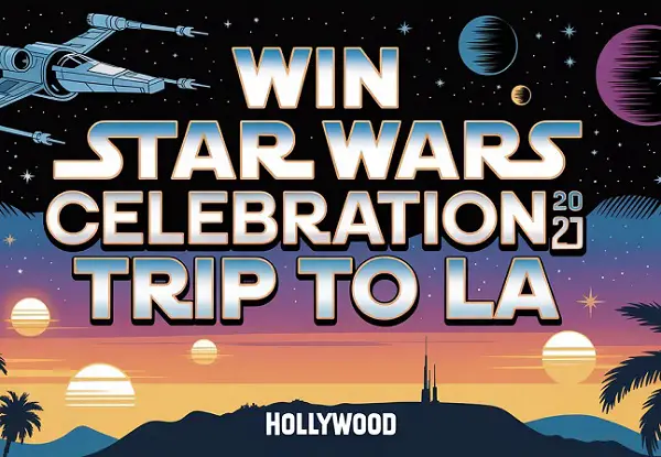 Win a Trip to Star Wars Celebration 2027 in Los Angeles!