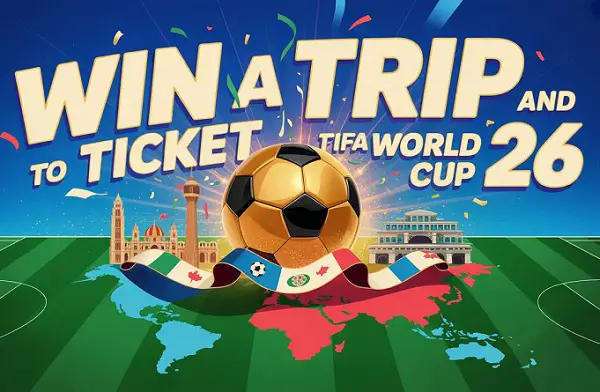 Coca Cola FIFA World Cup 2026 Sweepstakes: Win a Trip and Ticket to FIFA World Cup 26