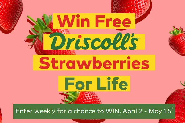 Driscoll’s Sweepstakes 2026: Win Free Strawberries for Life!