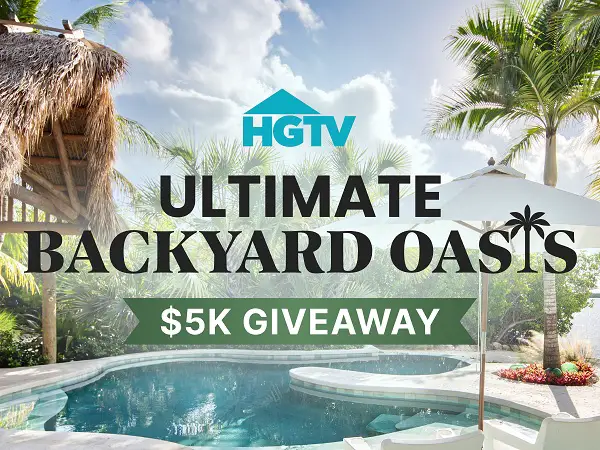 HGTV Ultimate Backyard Oasis Giveaway – Win $5,000 Cash!