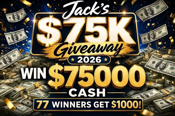 Jack’s $75K Giveaway 2026: Win $75000 Cash + Instant $1,000 Prizes