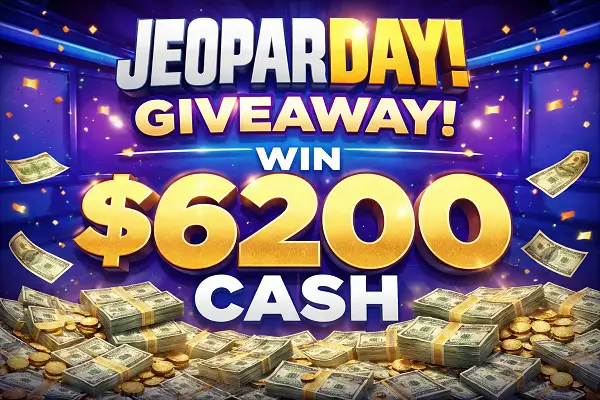 JeoparDAY! Giveaway: Win $6,200 Cash!