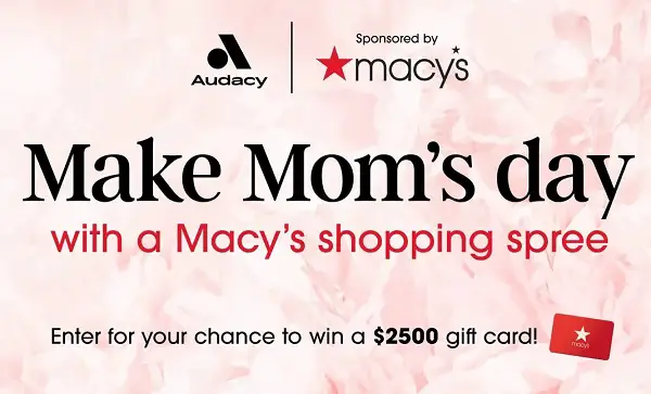 Macy’s Mother’s Day Sweepstakes 2026: Win a $2,500 Macy’s Gift Card!
