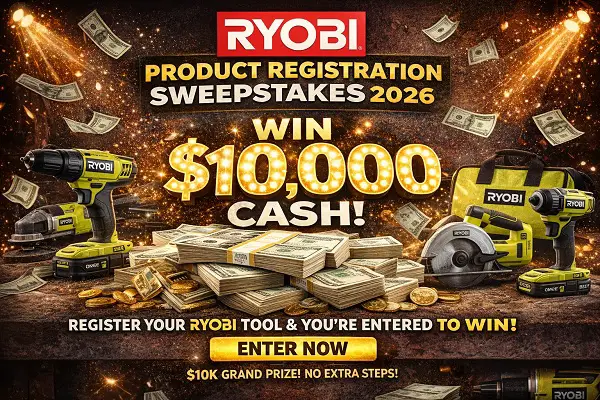 RYOBI Product Registration Sweepstakes 2026: Win $10,000 Cash!