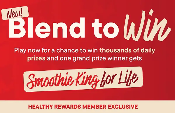 Blend to Win Instant Win Game – Win Smoothie King for a Life and Many More Prizes!