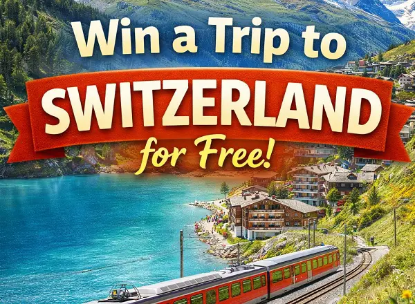 Win an Unforgettable Trip to Switzerland!
