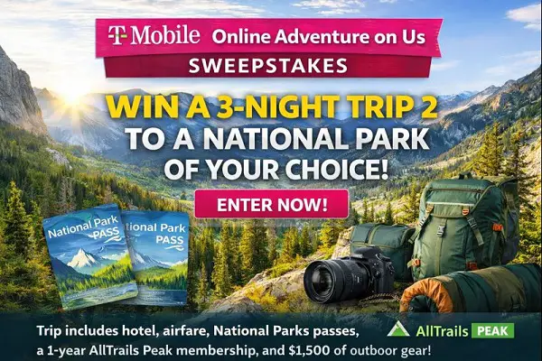 T-Mobile Adventure Sweepstakes: Win a National Park Trip!