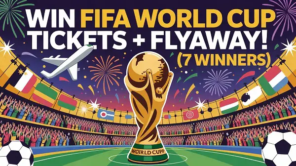 Win FIFA World Cup 2026 Tickets! (7 Winners)
