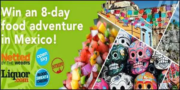 Blood, Sweat & Cheers Mexico Real Food Adventure Sweepstakes