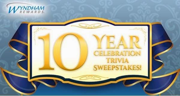 Wyndham Rewards 10 Year Celebration Trivia Sweepstakes