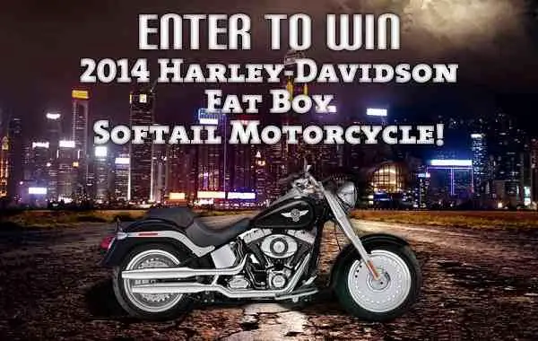 Win a 2014 Harley Davidson Fatboy!