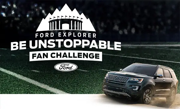 Ford Explorer Be Unstoppable Fan Challenge Sweepstakes