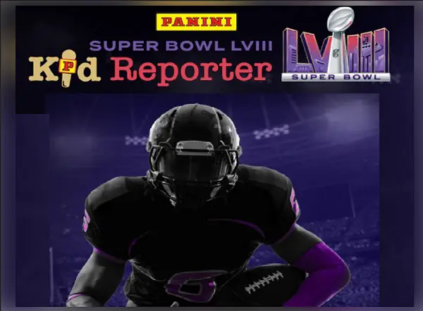 Panini Kid Reporter Contest: Win a Trip to Super Bowl LVIII & Over $10,000 In Prizes
