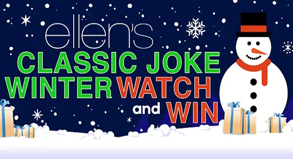 Ellen’s Classic Joke Winter Watch and Win Contest