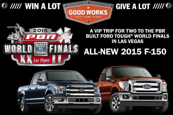 2015 Built Ford Tough Good Works Sweepstakes