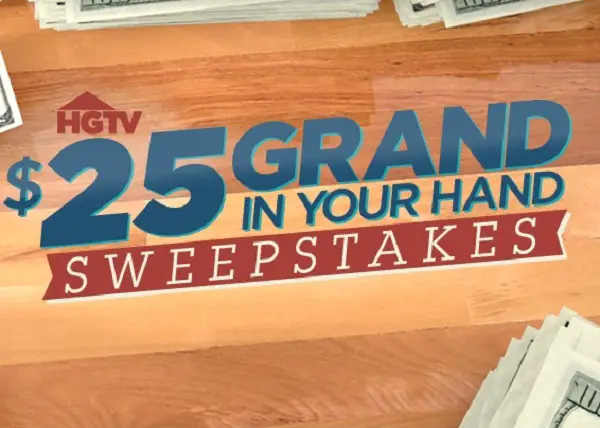 HGTV 25 Grand in Your Hand Sweepstakes