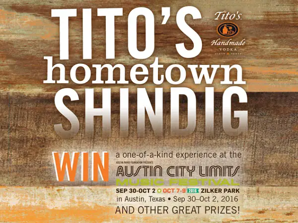 Tito’s Handmade Vodka Austin City Limits Sweepstakes