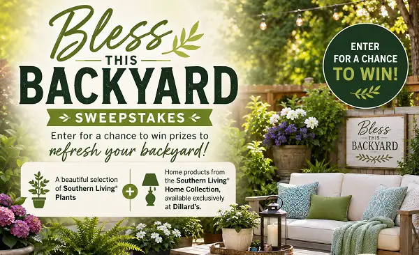 Bless This Backyard Sweepstakes – Win Southern Living Plants & Home Collection Prizes