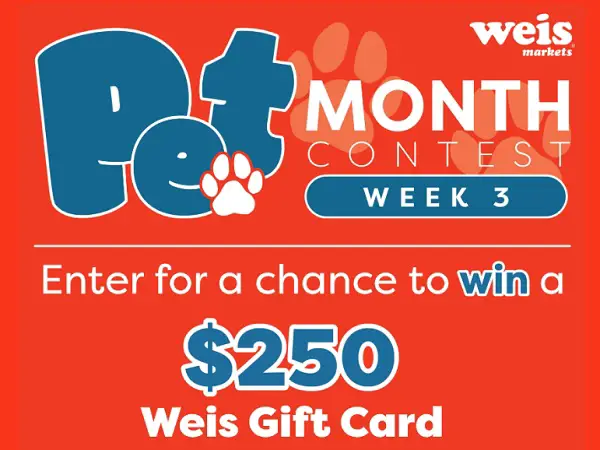 Pet Month Sweepstakes – Win a $250 Weis Gift Card! (7 Winners)