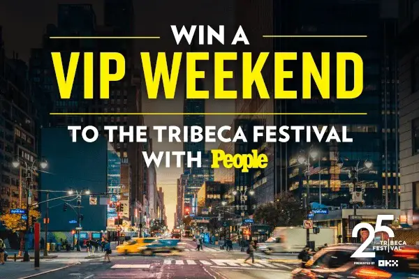 PEOPLE Sweepstakes: Win a VIP Trip to the Tribeca Festival 2026!