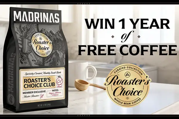 Win MADRINAS Roaster's Choice Giveaway