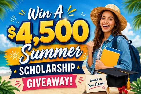 Win A $4,500 Summer Scholarship Giveaway